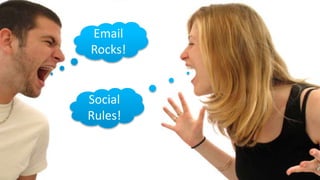 2
Email
Rocks!
Social
Rules!
 