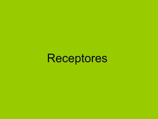 Receptores 