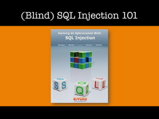 (Blind) SQL Injection 101
