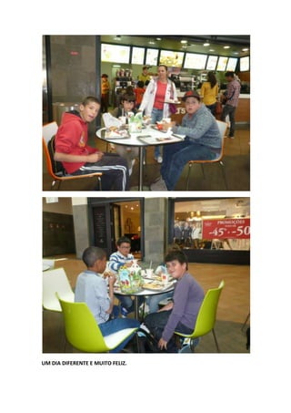 UM DIA DIFERENTE E MUITO FELIZ.
 
