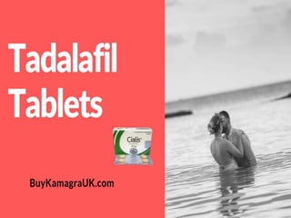 Tadalafil Tablets: BuyKamagraUK