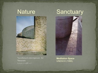 Meditation Space
UNESCO (1995)
Nature Sanctuary
 