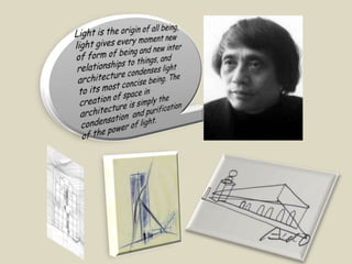 The form that he gives life to abstract spaces, the transformation of it