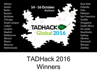TADHack 2016
Winners
 