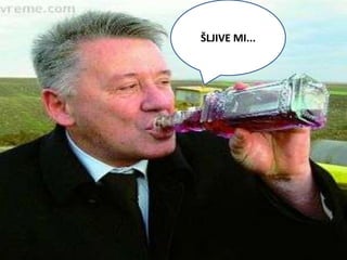 ŠLJIVE MI...
 
