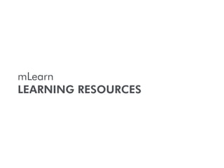 mLearn
LEARNING RESOURCES

 