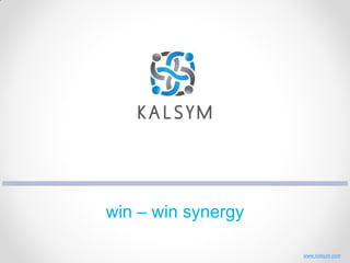 win – win synergy
www.kalsym.com

 