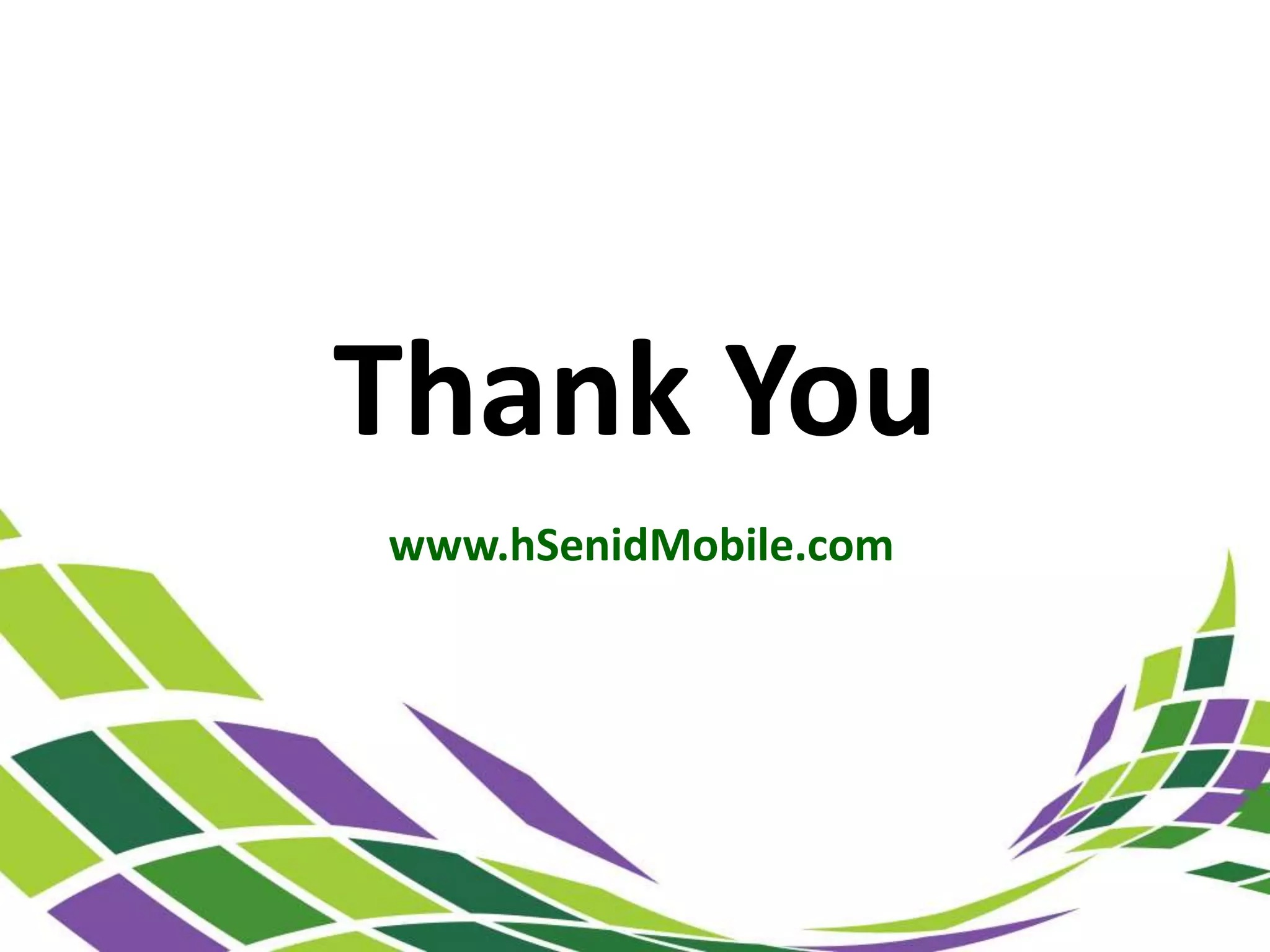 Thank You 
www.hSenidMobile.com 
