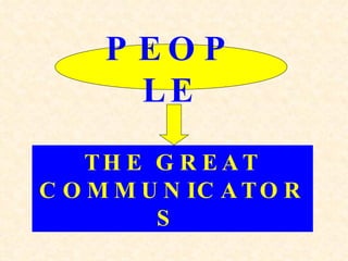 THE GREAT COMMUNICATORS  PEOPLE 