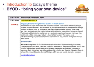 • Introduction to today’s theme
• BYOD - “bring your own device”
 