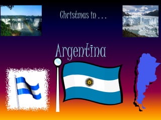 Argentina
Christmas in . . .
 