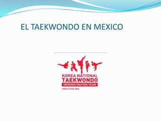 EL TAEKWONDO EN MEXICO