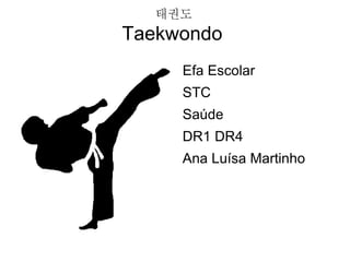 Taekwondo
     Efa Escolar
     STC
     Saúde
     DR1 DR4
     Ana Luísa Martinho
 