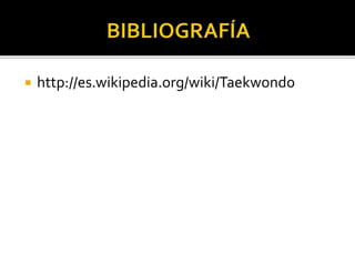  http://es.wikipedia.org/wiki/Taekwondo
 