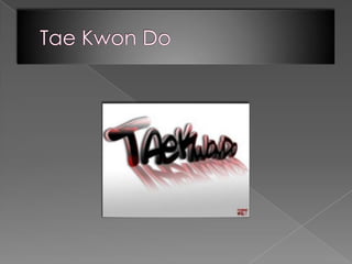 Tae Kwon Do 
