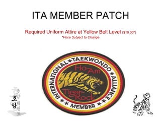 ITA MEMBER PATCH Required Uniform Attire at Yellow Belt Level  ($10.00*) *Price Subject to Change 