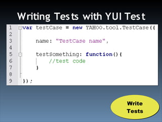 Test Driven Development With YUI Test (Ajax Experience 2008)