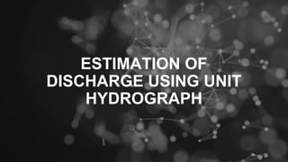 (TAFALLA, Presentation)Estimation of Discharge using Unit Hydrograph (1 ...