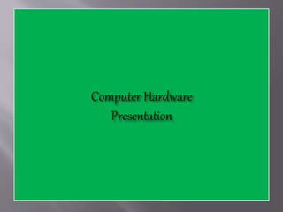 Taflaw Presentation: Computer Hardware | PPTX