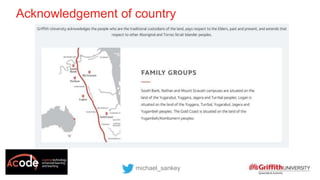 Acknowledgement of country
michael_sankey
 