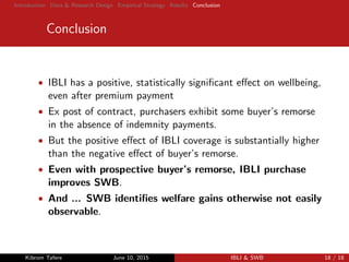 The subjective wellbeing gians from insurance that does not pay ou