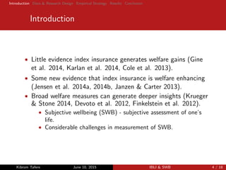 The subjective wellbeing gians from insurance that does not pay ou