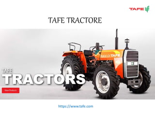 TAFE TRACTORE
https://www.tafe.com
 