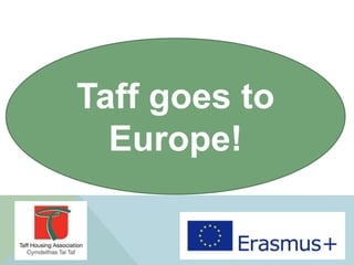 Taff goes to
Europe!
 