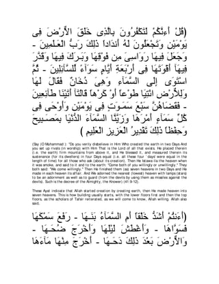 ヴ͡ チ∇ケΙや ペヤカ ン͡ ャゅ͡ ラヱ⊥ ヘ∇ムわャ ∇ユムル￢ぺ ∇モホぴ
   プ ∠ ｘ ∠ ∠∠ グｚ よ ∠ ゲ⊥ ∠ ∠ ⊥ ｚ ͡ ∠ ⊥
- リΒ͡ ヤ⇒∠ ∇ャや ゆケ マャク やキや∠ ル∠ ヮャ ∠ ヲ⊥∠ ∇イ∠ ∠ リ∇Βョ∇ヲΑ
   ∠ ヨ∠ バ ぁ ∠ ∠ ͡ ∠ ⇔ ギ ぺ ⊥ ∠ ラ ヤ バ ゎ ヱ ͡ ∠ ∠
ケギホヱ ゅ∠ Β͡ ポゲ⇒∠ ヱ ゅ∠ ホ∇ヲプ リ͡ ヴシや∠ ケ ゅ∠ Β͡ モバィヱ
∠ ｚ ∠ ∠ ヰ プ ∠ ∠ よ∠ ヰ͡ ∠ ョ ∠ ͡ ヱ∠ ヰ プ ∠ ∠ ∠ ∠
ｚ を - リΒ͡もべジヤあ ￢へ∠ シ ュゅｚ ぺ るバよ∇ケぺ ヴ͡ ゅ∠ ゎヲ∇ホぺ べ∠ Β͡
ユ⊥ ∠ ヤ͡ ｚ ャ ⇔ ヲ∠ ∃ Α∠ ͡ ∠ ∠ ∠ プ ヰ∠ ∠ ∠ ヰ プ
ゅ∠ ャ メゅ∠ プ ∀ ゅ∠ キ ヴワヱ ￢べ∠ ジャや ヴ∠ま ン∠ わ∇シや
 ヰ∠ ∠ ボ∠ ラ カ⊥ ∠ ͡ ∠ ͡ ヨｚ                      ャ͡ ヲ∠
リΒ͡ もべ∠ ゅ∠ ∇Βゎぺ べ∠ ャゅ∠ ゅワ∇ゲミ ∇ヱぺ ゅハ∇ヲデ ゅ∠ わ∇もや チ∇ケΚャヱ
∠ バ͡ デ レ ∠ ∠ わ∠ ホ ⇔ ∠ ∠ ⇔ ∠ Β͡ ͡ ｘ ͡∠
ヴ͡ ヴ∠ ∇ヱ∠∠ リ∇Βョ∇ヲΑ ヴ͡ れヲ⇒∠ シ ノ∇らシ ｚ ワゅ∠ ボプ -
   プ ェ ぺヱ ͡ ∠ ∠ プ ∃ ∠ ヨ∠ ∠ ∠ リ⊥ ツ∠ ∠
ウΒ͡ ⇒∠ ヨよ ゅ∠ ∇ルギャや ∠ べ∠ ジャや ゅｚ Αコヱ ゅ∠ ゲ∇ョぺ ￢べ∠ シ あ ミ
∠ ら ダ∠ ͡ Β ぁ ￢ ヨｚ レｚ ∠ ∠ ワ∠ ∠ ∃ ヨ∠ モ⊥
                   び ユΒ͡バ∇ャや ゴΑ͡ バ∇ャや ゲΑ͡ ∇ボゎ マャク ゅヌ∇ヘェヱ
                      ͡ ヤ∠ ͡ ゴ∠ ⊥ ギ ∠ ∠ ͡∠ ⇔ ͡ ∠
(Say (O Muhammad ): "Do you verily disbelieve in Him Who creat ed t he eart h in t wo Days And
you set up rivals (in worship) wit h Him That is t he Lord of all t hat exist s. He placed t herein
(i.e. t he eart h) firm mount ains from above it , and He blessed it , and measured t herein it s
sust enance (for it s dwellers) in four Days equal (i.e. all t hese four ` days' were equal in t he
lengt h of t ime) for all t hose who ask (about it s creat ion). Then He Ist awa ila t he heaven when
it was smoke, and said t o it and t o t he eart h: "Come bot h of you willingly or unwillingly.'' They
bot h said: "We come willingly.'' Then He finished t hem (as) seven heavens in t wo Days and He
made in each heaven it s affair. And We adorned t he nearest (lowest ) heaven wit h lamps (st ars)
t o be an adornment as well as t o guard (from t he devils by using t hem as missiles against t he
devils). Such is t he decree of t he Almight y, t he Knower) (41:9-12).

These Ayat indicat e t hat Allah st art ed creat ion by creat ing eart h, t hen He made heaven int o
seven heavens. This is how building usually st art s, wit h t he lower floors first and t hen t he t op
floors, as t he scholars of Tafsir reit erat ed, as we will come t o know, Allah willing. Allah also
said,



ゅ∠ ム∇ヨシ ノプケ - ゅ∠ ⇒∠ よ ￢べ∠ ジャや ュぺ ゅボ∇ヤカ ギセぺ ∇ユわル∠ ぺぴ
 ヰ∠ ∠ ∠ ∠ ∠      ヰ レ∠ ⊥ ヨｚ ͡ ∠ ⇔ ∠ ぁ ∠ ∠ ⊥ ￢∠
- ゅ∠ ⇒∠ ッ ァゲ∇カぺヱ ゅ∠ ヤ∇Βャ ズト∇ビぺヱ - ゅ∠ やｚ ジプ
     ヰ エ⊥ ∠ ∠ ∠∠ ヰ∠ ∠ ∠ ∠ ∠∠               ワ ヲ∠ ∠
ゅ∠ ￢べ∠ ゅ∠ ∇レョ ァゲ∇カぺ - ゅ∠ ⇒∠ キ マャク ギ∇バよ チ∇ケΙや∠
 ワ∠ ョ ヰ ͡ ∠ ∠ ∠ ヰ ェ∠ ∠ ͡∠ ∠ ∠ ∠ ｘ ヱ
 