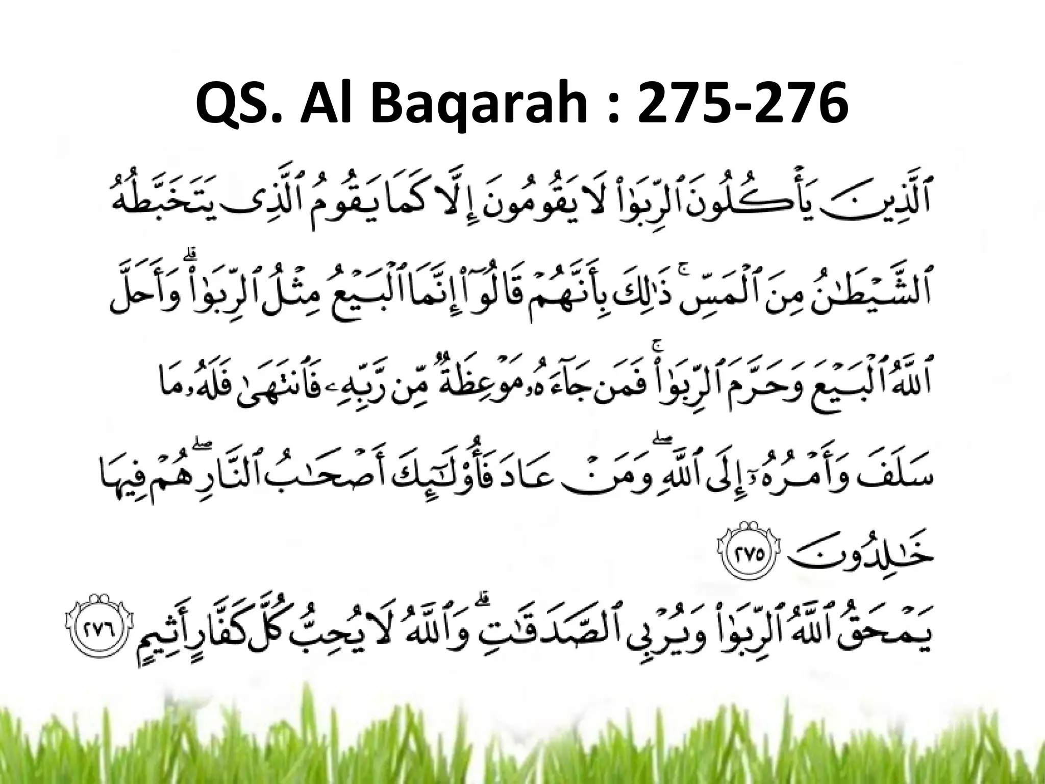 QS. Al Baqarah : 275-276
 