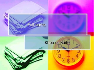 Full name Khoa or Kaito 