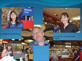 Im Flughafen Madrid-Barajas  warteten wir auf den Bus nach Logroño 