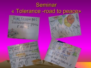 Seminar   «  Tolerance  - road to peace »  