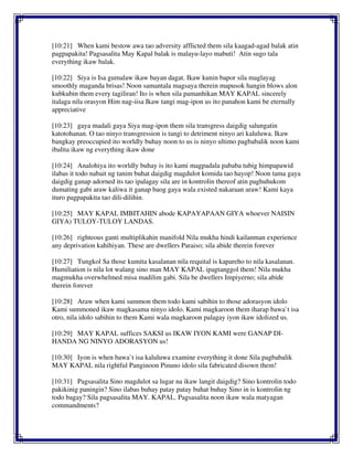 [10:21] When kami bestow awa tao adversity afflicted them sila kaagad-agad balak atin
pagpapakita! Pagsasalita May Kapal balak is malayu-layo mabuti! Atin sugo tala
everything ikaw balak.
[10:22] Siya is Isa gumalaw ikaw bayan dagat. Ikaw kunin bapor sila maglayag
smoothly maganda brisas! Noon samantala magsaya therein mapusok hangin blows alon
kubkubin them every tagiliran! Ito is when sila pamanhikan MAY KAPAL sincerely
italaga nila orasyon Him nag-iisa Ikaw tangi mag-ipon us ito panahon kami be eternally
appreciative
[10:23] gaya madali gaya Siya mag-ipon them sila transgress daigdig salungatin
katotohanan. O tao ninyo transgression is tangi to detriment ninyo ari kaluluwa. Ikaw
bangkay preoccupied ito worldly buhay noon to us is ninyo ultimo pagbabalik noon kami
ibalita ikaw ng everything ikaw done
[10:24] Analohiya ito worldly buhay is ito kami magpadala pababa tubig himpapawid
ilabas it todo nabait ng tanim buhat daigdig magdulot komida tao hayop! Noon tama gaya
daigdig ganap adorned its tao ipalagay sila are in kontrolin thereof atin paghuhukom
dumating gabi araw kaliwa it ganap baog gaya wala existed nakaraan araw! Kami kaya
ituro pagpapakita tao dili-dilihin.
[10:25] MAY KAPAL IMBITAHIN abode KAPAYAPAAN GIYA whoever NAISIN
GIYA) TULOY-TULOY LANDAS.
[10:26] righteous ganti multiplikahin manifold Nila mukha hindi kailanman experience
any deprivation kahihiyan. These are dwellers Paraiso; sila abide therein forever
[10:27] Tungkol Sa those kumita kasalanan nila requital is kapareho to nila kasalanan.
Humiliation is nila lot walang sino man MAY KAPAL ipagtanggol them! Nila mukha
magmukha overwhelmed misa madilim gabi. Sila be dwellers Impiyerno; sila abide
therein forever
[10:28] Araw when kami summon them todo kami sabihin to those adorasyon idolo
Kami summoned ikaw magkasama ninyo idolo. Kami magkaroon them iharap bawa`t isa
otro, nila idolo sabihin to them Kami wala magkaroon palagay iyon ikaw idolized us.
[10:29] MAY KAPAL suffices SAKSI us IKAW IYON KAMI were GANAP DI-
HANDA NG NINYO ADORASYON us!
[10:30] Iyon is when bawa`t isa kaluluwa examine everything it done Sila pagbabalik
MAY KAPAL nila rightful Panginoon Pinuno idolo sila fabricated disown them!
[10:31] Pagsasalita Sino magdulot sa lugar na ikaw langit daigdig? Sino kontrolin todo
pakikinig paningin? Sino ilabas buhay patay patay buhat buhay Sino in is kontrolin ng
todo bagay? Sila pagsasalita MAY. KAPAL. Pagsasalita noon ikaw wala matyagan
commandments?
 