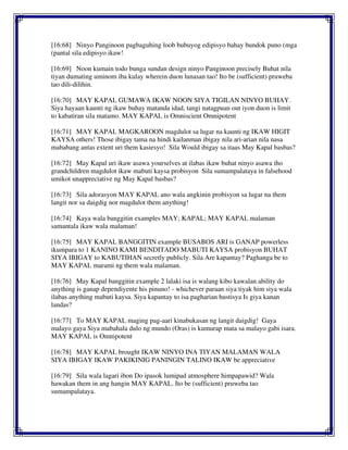 [16:68] Ninyo Panginoon pagbaguhing loob bubuyog edipisyo bahay bundok puno (mga
(pantal sila edipisyo ikaw!
[16:69] Noon kumain todo bunga sundan design ninyo Panginoon precisely Buhat nila
tiyan dumating uminom iba kulay wherein duon lunasan tao! Ito be (sufficient) pruweba
tao dili-dilihin.
[16:70] MAY KAPAL GUMAWA IKAW NOON SIYA TIGILAN NINYO BUHAY.
Siya hayaan kaunti ng ikaw buhay matanda idad, tangi natagpuan out iyon duon is limit
to kabatiran sila matamo. MAY KAPAL is Omniscient Omnipotent
[16:71] MAY KAPAL MAGKAROON magdulot sa lugar na kaunti ng IKAW HIGIT
KAYSA others! Those ibigay tama na hindi kailanman ibigay nila ari-arian nila nasa
mababang antas extent uri them kasiesyo! Sila Would ibigay sa itaas May Kapal basbas?
[16:72] May Kapal uri ikaw asawa yourselves at ilabas ikaw buhat ninyo asawa iho
grandchildren magdulot ikaw mabuti kaysa probisyon Sila sumampalataya in falsehood
umikot unappreciative ng May Kapal basbas?
[16:73] Sila adorasyon MAY KAPAL ano wala angkinin probisyon sa lugar na them
langit nor sa daigdig nor magdulot them anything!
[16:74] Kaya wala banggitin examples MAY; KAPAL; MAY KAPAL malaman
samantala ikaw wala malaman!
[16:75] MAY KAPAL BANGGITIN example BUSABOS ARI is GANAP powerless
ikumpara to 1 KANINO KAMI BENDITADO MABUTI KAYSA probisyon BUHAT
SIYA IBIGAY to KABUTIHAN secretly publicly. Sila Are kapantay? Paghanga be to
MAY KAPAL marami ng them wala malaman.
[16:76] May Kapal banggitin example 2 lalaki isa is walang kibo kawalan ability do
anything is ganap dependiyente his pinuno! - whichever paraan siya tiyak him siya wala
ilabas anything mabuti kaysa. Siya kapantay to isa pagharian hustisya Is giya kanan
landas?
[16:77] To MAY KAPAL maging pag-aari kinabukasan ng langit daigdig! Gaya
malayo gaya Siya mabahala dulo ng mundo (Oras) is kumurap mata sa malayo gabi isara.
MAY KAPAL is Omnipotent
[16:78] MAY KAPAL brought IKAW NINYO INA TIYAN MALAMAN WALA
SIYA IBIGAY IKAW PAKIKINIG PANINGIN TALINO IKAW be appreciative
[16:79] Sila wala lagari ibon Do ipasok lumipad atmosphere himpapawid? Wala
hawakan them in ang hangin MAY KAPAL. Ito be (sufficient) pruweba tao
sumampalataya.
 