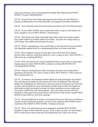 kaiga-igaya tolerance; ikaw wala mapagmahal makuha May Kapal patawad? MAY
KAPAL is Forgiver MAHABAGIN.
[24:23] Siyang Tunay those falsely paratangan kasal na babae are banal believers
mangyari condemnation in ito buhay Hereafter sila mangyari horrendous retribution.
[24:24] Araw dumating when nila ari dila kamay paa barena saksi everything sila done
[24:25] Sa araw MAY KAPAL naisin requite them fully sa lugar na nila trabaho sila
naisin natagpuan out iyon MAY KAPAL is Katotohanan!
[24:26] Malo babae malo lalaki malo lalaki malo babae mabuti kaysa babae mabuti
kaysa lalaki mabuti kaysa lalaki mabuti kaysa babae. Ang latter are walang malay ng
such bintang. Sila makuha patawad generous ganti.
[24:27] O ikaw sumampalataya wala sumali bahay sa tabi ang sarili mo permiso buhat
nila inhabitants pagbati them! Ito is pinakamagaling ikaw iyon ikaw kunin heed
[24:28] Ikaw natagpuan walang sino man them wala sumali them ikaw makuha
permiso! Ikaw isalaysay Lakad ikaw lakad Ito is puro sa lugar na ikaw. MAY KAPAL is
fully aware ng everything IKAW do
[24:29] Ikaw wala ipasok error sumali uninhabited bahay wherein duon is isang bagay
maging pag-aari to ikaw! MAY KAPAL malaman everything IKAW IHAYAG
everything IKAW ITAGO.
[24:30] Isalaysay sumampalataya lalaki sila lupigin nila mata wala tumitig babae)
pamalagiin nila chastity! Ito is puro sa lugar na them. MAY KAPAL is fully Cognizant
NG everything SILA do
[24:31] At isalaysay sumampalataya babae lupigin nila mata pamalagiin nila chastity!
Sila wala ihayag any bahagi ng nila katawan iyon alin is kailanganin! Sila takip nila
dibdib wala magpahinga ito code presence nila asawa nila ama ama nila asawa nila anak
na lalaki anak na lalaki nila asawa nila kapatid na lalaki anak na lalaki nila kapatid na
lalaki anak na lalaki nila kapatid na babae otro babae maskulino servants empleyado
sexual drive nullified iho wala abutin puberty. Sila wala istrayk nila paa when sila
lumakad in orden ugain ihayag tiyak idetalye nila katawan! Todo ng ikaw magtika MAY
KAPAL O ikaw believers iyon ikaw magwagi.
[24:32] Ikaw pasiglahin those ng ikaw are itangi kunin kasal na! Sila kasal na righteous
sa gitna ng ninyo maskulino pemenino servants sila are mahirap. MAY KAPAL naisin
enrich them His GRASYA. MAY KAPAL is Bounteous Knower.
[24:33] Those wala afford kunin kasal na pamalagiin moralidad MAY KAPAL
magdulot sa lugar na them buhat His grasya! Those sa gitna ng ninyo servants hilingin
libre in orden kasal na ikaw grant them nila hilingin dati ikaw realize iyon sila are
 