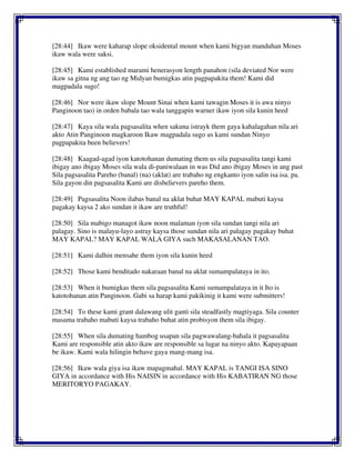 [28:44] Ikaw were kaharap slope oksidental mount when kami bigyan manduhan Moses
ikaw wala were saksi.
[28:45] Kami established marami henerasyon length panahon (sila deviated Nor were
ikaw sa gitna ng ang tao ng Midyan bumigkas atin pagpapakita them! Kami did
magpadala sugo!
[28:46] Nor were ikaw slope Mount Sinai when kami tawagin Moses it is awa ninyo
Panginoon tao) in orden babala tao wala tanggapin warner ikaw iyon sila kunin heed
[28:47] Kaya sila wala pagsasalita when sakuna istrayk them gaya kahalagahan nila ari
akto Atin Panginoon magkaroon Ikaw magpadala sugo us kami sundan Ninyo
pagpapakita been believers!
[28:48] Kaagad-agad iyon katotohanan dumating them us sila pagsasalita tangi kami
ibigay ano ibigay Moses sila wala di-paniwalaan in was Did ano ibigay Moses in ang past
Sila pagsasalita Pareho (banal) (na) (aklat) are trabaho ng engkanto iyon salin isa isa. pa.
Sila gayon din pagsasalita Kami are disbelievers pareho them.
[28:49] Pagsasalita Noon ilabas banal na aklat buhat MAY KAPAL mabuti kaysa
pagakay kaysa 2 ako sundan it ikaw are truthful!
[28:50] Sila mabigo managot ikaw noon malaman iyon sila sundan tangi nila ari
palagay. Sino is malayu-layo astray kaysa those sundan nila ari palagay pagakay buhat
MAY KAPAL? MAY KAPAL WALA GIYA such MAKASALANAN TAO.
[28:51] Kami dalhin mensahe them iyon sila kunin heed
[28:52] Those kami benditado nakaraan banal na aklat sumampalataya in ito.
[28:53] When it bumigkas them sila pagsasalita Kami sumampalataya in it Ito is
katotohanan atin Panginoon. Gabi sa harap kami pakikinig it kami were submitters!
[28:54] To these kami grant dalawang ulit ganti sila steadfastly magtiyaga. Sila counter
masama trabaho mabuti kaysa trabaho buhat atin probisyon them sila ibigay.
[28:55] When sila dumating hambog usapan sila pagwawalang-bahala it pagsasalita
Kami are responsible atin akto ikaw are responsible sa lugar na ninyo akto. Kapayapaan
be ikaw. Kami wala hilingin behave gaya mang-mang isa.
[28:56] Ikaw wala giya isa ikaw mapagmahal. MAY KAPAL is TANGI ISA SINO
GIYA in accordance with His NAISIN in accordance with His KABATIRAN NG those
MERITORYO PAGAKAY.
 