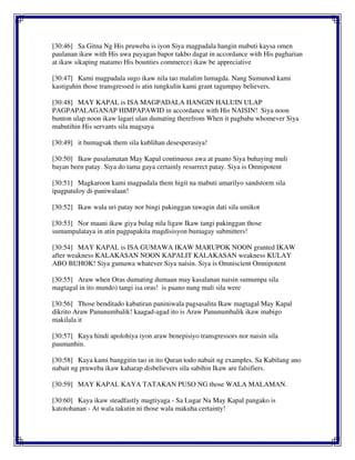 [30:46] Sa Gitna Ng His pruweba is iyon Siya magpadala hangin mabuti kaysa omen
paulanan ikaw with His awa payagan bapor takbo dagat in accordance with His pagharian
at ikaw sikaping matamo His bounties commerce) ikaw be appreciative
[30:47] Kami magpadala sugo ikaw nila tao malalim lumagda. Nang Sumunod kami
kastiguhin those transgressed is atin tungkulin kami grant tagumpay believers.
[30:48] MAY KAPAL is ISA MAGPADALA HANGIN HALUIN ULAP
PAGPAPALAGANAP HIMPAPAWID in accordance with His NAISIN! Siya noon
bunton ulap noon ikaw lagari ulan dumating therefrom When it pagbaba whomever Siya
mabutihin His servants sila magsaya
[30:49] it bumagsak them sila kublihan desesperasiya!
[30:50] Ikaw pasalamatan May Kapal continuous awa at paano Siya buhaying muli
bayan been patay. Siya do tama gaya certainly resurrect patay. Siya is Omnipotent
[30:51] Magkaroon kami magpadala them higit na mabuti amarilyo sandstorm sila
ipagpatuloy di-paniwalaan!
[30:52] Ikaw wala uri patay nor bingi pakinggan tawagin dati sila umikot
[30:53] Nor maani ikaw giya bulag nila ligaw Ikaw tangi pakinggan those
sumampalataya in atin pagpapakita magdisisyon bumagay submitters!
[30:54] MAY KAPAL is ISA GUMAWA IKAW MARUPOK NOON granted IKAW
after weakness KALAKASAN NOON KAPALIT KALAKASAN weakness KULAY
ABO BUHOK! Siya gumawa whatever Siya naisin. Siya is Omniscient Omnipotent
[30:55] Araw when Oras dumating dumaan may kasalanan naisin sumumpa sila
magtagal in ito mundo) tangi isa oras! is paano nang mali sila were
[30:56] Those benditado kabatiran paniniwala pagsasalita Ikaw magtagal May Kapal
dikrito Araw Panunumbalik! kaagad-agad ito is Araw Panunumbalik ikaw mabigo
makilala it
[30:57] Kaya hindi apolohiya iyon araw benepisiyo transgressors nor naisin sila
paumanhin.
[30:58] Kaya kami banggitin tao in ito Quran todo nabait ng examples. Sa Kabilang ano
nabait ng pruweba ikaw kaharap disbelievers sila sabihin Ikaw are falsifiers.
[30:59] MAY KAPAL KAYA TATAKAN PUSO NG those WALA MALAMAN.
[30:60] Kaya ikaw steadfastly magtiyaga - Sa Lugar Na May Kapal pangako is
katotohanan - At wala takutin ni those wala makuha certainty!
 