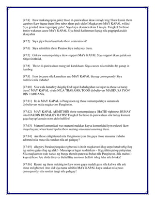 [47:4] Ikaw makatagop in gulo) those di-paniwalaan ikaw istrayk leeg! Ikaw kunin them
captives ikaw itama them libre tubos them gulo dulo! Magkaroon MAY KAPAL willed
Siya granted ikaw tagumpay gulo! Siya kaya eksamen ikaw 1 isa pa. Tungkol Sa those
kunin wakasan cause MAY KAPAL Siya hindi kailanman ilapag nila pagpapakasakit
aksayahin
[47:5] Siya giya them benditado them contentment!
[47:6] Siya admitihin them Paraiso Siya isalaysay them.
[47:7] O ikaw sumampalataya ikaw support MAY KAPAL Siya support ikaw palakasin
ninyo foothold.
[47:8] Those di-paniwalaan mangyari karukhaan; Siya causes nila trabaho be ganap in
hambog
[47:9] Iyon because sila kamuhian ano MAY KAPAL ihayag consequently Siya
nullifies nila trabaho!
[47:10] Sila wala lumaboy daigdig Did lagari kahalagahan sa lugar na those sa harap
them? MAY KAPAL sirain NILA TRABAHO; TODO disbelievers MAGDUSA IYON
DIN TADHANA.
[47:11] Ito is MAY KAPAL is Panginoon ng those sumampalataya samantala
disbelievers wala magkaroon Panginoon.
[47:12] MAY KAPAL ADMITIHIN those sumampalataya IHATID righteous BUHAY
into HARDIN DUMALOY BATIS! Tungkol Sa those di-paniwalaan sila buhay kumain
gaya hayop kumain noon dulo hellfire!
[47:13] Marami kumunidad was marami malakas kaysa kumunidad iyon evicted ikaw
ninyo bayan; when kami lipulin them walang sino man tumulong them.
[47:14] Are those enlightened nila Panginoon iyon din gaya those masama trabaho
adorned nila mata sila sundan nila ari palagay?
[47:15] allegory Paraiso pangako righteous is ito it magkaroon ilog unpolluted tubig ilog
ng sariwa gatas ilog ng alak! - Masarap sa lugar na drinkers - Ilog pilitin pulog-pukyutan.
Sila magkaroon todo nabait ng bunga therein patawad buhat nila Panginoon. Sila mabuti)
kaysa) those Are abide forever thehellfire uminom hellish tubig luha nila bituka?
[47:16] Kaunti ng them makinig to ikaw noon gaya madali gaya sila kaliwa sila ask
those enlightened Ano did siya tama sabihin MAY KAPAL kaya tatakan nila puso
consequently sila sundan tangi nila palagay!
 