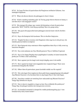 [67:6] Sa Lugar Na those di-paniwalaan nila Panginoon retribution Gehenna. Ano
malungkot kapalaran.
[67:7] When sila thrown therein sila pakinggan its furor it fumes
[67:8] It halos sumabog matinding galit. Sa Tuwing grupo thrown therein its bantay is
ask them ikaw wala tanggapin warner?
[67:9] Sila managot Oo talaga; nga; warner did dumating us kami di-paniwalaan
pagsasalita ‘MAY ‘KAPAL wala ihayag anything! Ikaw are ganap astray. '
[67:10] Sila gayon din pagsasalita kami pakinggan unawain kami wala be dwellers
Impiyerno!
[67:11] Kaya sila ikumpisal nila kasalanan. Woe to dwellers Impiyerno.
[67:12] Tungkol Sa those reverence nila Panginoon when nag-iisa in nila privacy sila
makuha patawad dakila recompense
[67:13] Ikaw humawak ninyo utterances lihim magdeklara them Siya is fully aware ng
innermost thoughts!
[67:14] Siya wala malaman ano Siya Should gumawa? Siya is Sublime Cognizant
[67:15] Siya is Isa ilapag Daigdig ninyo paglilingkod. Lumaboy its kanto kumain His
probisyon! To Him is huli summoning
[67:16] Ikaw sagutan iyon Isa langit wala istrayk daigdig cause it do tumble
[67:17] Ikaw sagutan Isa langit wala magpadala ikaw mapusok bagyo? Ikaw noon
pasalamatan halagahan Ko babala?
[67:18] Others them di-paniwalaan; paano kasindak-sindak was Ko requital!
[67:19] Sila wala lagari ibon magkaroon them guhit hanay pagpapalaganap nila pakpak?
Ang Marami Gracious is Isa hawakan them in ang hangin Siya is Seer todo bagay.
[67:20] Saan those sundalo are tumulong ikaw nakasandal ang Marami Gracious?
Talaga Nga disbelievers dayain.
[67:21] Sino is duon to magdulot sa lugar na ikaw Siya withholds His probisyon?
Talaga Nga sila plunged malalim into transgression aversion.
[67:22] Isa lumakad samantala Is slumped his mukha pinakamagaling giya 1 sino
lumakad tuloy-tuloy kanan landas?
 