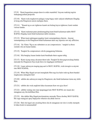 [72:9] ‘Kami kagamitan umupo duon in orden manubok! Anyone makinig tugisin
makapangyarihan projectile
[72:10] ‘Kami wala magkaroon palagay isang bagay malo sadyain inhabitants Daigdig
ni kong nila Panginoon naisin mailigtas them.
[72:11] ‘"Kaunti ng us are righteous kaunti are kulang kaysa righteous; kami sundan
various landas.
[72:12] ‘Kami malaman puno pinakamagaling kami hindi kailanman takbo MAY
KAPAL Daigdig; kami hindi kailanman takbo tumakas.
[72:13] When kami pakinggan pagakay kami sumampalataya therein. Anyone
sumampalataya in his Panginoon hindi kailanman takot any injustice nor any affliction.
[72:14] ‘Sa ‘Gitna ‘Ng us are submitters us are compromisers. ' tungkol sa those
sumuko sila are kanan landas.
[72:15] Tungkol Sa compromisers sila be panggatong Gehenna.
[72:16] Sila bangkay kanan landas kami benditado them sagana tubig.
[72:17] Kami siyang tunay eksamen them todo. Tungkol Sa him pagwawalang-bahala
mensahe his Panginoon Siya tiyak him ever dagdagan retribution!
[72:18] Lugar adorasyon maging pag-aari to MAY; KAPAL; wala tawagin sa anyone
otro MAY KAPAL.
[72:19] When May Kapal servant imungkahe Him nag-iisa halos todo ng them banded
magkasama salungatin him!
[72:20] sabihin ako adorasyon tangi ko Panginoon; ako hindi kailanman itama any idolo
Him.
[72:21] sabihin ako wala angkinin lakas kasamaan ikaw nor giya ikaw!
[72:22] sabihin walang sino man ipagtanggol ako MAY KAPAL nor maani ako
natagpuan any iba kubilihan Him.
[72:23] Ako dalhin May Kapal proclamations mensahe Those disobey MAY KAPAL
His sugo mangyari apoy Impiyerno wherein sila abide forever
[72:24] Dati sila lagari ano awaiting them sila do natagpuan out sino is really marupok
in lakas konti in namamanhid!
 