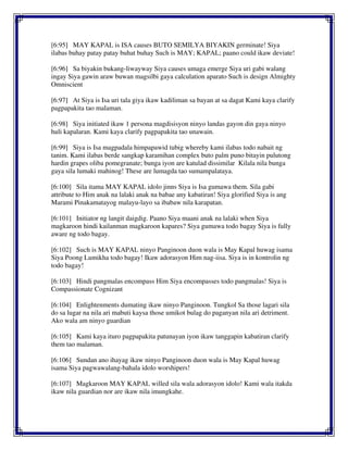 [6:95] MAY KAPAL is ISA causes BUTO SEMILYA BIYAKIN germinate! Siya
ilabas buhay patay patay buhat buhay Such is MAY; KAPAL; paano could ikaw deviate!
[6:96] Sa biyakin bukang-liwayway Siya causes umaga emerge Siya uri gabi walang
ingay Siya gawin araw buwan magsilbi gaya calculation aparato Such is design Almighty
Omniscient
[6:97] At Siya is Isa uri tala giya ikaw kadiliman sa bayan at sa dagat Kami kaya clarify
pagpapakita tao malaman.
[6:98] Siya initiated ikaw 1 persona magdisisyon ninyo landas gayon din gaya ninyo
huli kapalaran. Kami kaya clarify pagpapakita tao unawain.
[6:99] Siya is Isa magpadala himpapawid tubig whereby kami ilabas todo nabait ng
tanim. Kami ilabas berde sangkap karamihan complex buto palm puno bitayin pulutong
hardin grapes oliba pomegranate; bunga iyon are katulad dissimilar Kilala nila bunga
gaya sila lumaki mahinog! These are lumagda tao sumampalataya.
[6:100] Sila itama MAY KAPAL idolo jinns Siya is Isa gumawa them. Sila gabi
attribute to Him anak na lalaki anak na babae any kabatiran! Siya glorified Siya is ang
Marami Pinakamatayog malayu-layo sa ibabaw nila karapatan.
[6:101] Initiator ng langit daigdig. Paano Siya maani anak na lalaki when Siya
magkaroon hindi kailanman magkaroon kapares? Siya gumawa todo bagay Siya is fully
aware ng todo bagay.
[6:102] Such is MAY KAPAL ninyo Panginoon duon wala is May Kapal huwag isama
Siya Poong Lumikha todo bagay! Ikaw adorasyon Him nag-iisa. Siya is in kontrolin ng
todo bagay!
[6:103] Hindi pangmalas encompass Him Siya encompasses todo pangmalas! Siya is
Compassionate Cognizant
[6:104] Enlightenments dumating ikaw ninyo Panginoon. Tungkol Sa those lagari sila
do sa lugar na nila ari mabuti kaysa those umikot bulag do paganyan nila ari detriment.
Ako wala am ninyo guardian
[6:105] Kami kaya ituro pagpapakita patunayan iyon ikaw tanggapin kabatiran clarify
them tao malaman.
[6:106] Sundan ano ihayag ikaw ninyo Panginoon duon wala is May Kapal huwag
isama Siya pagwawalang-bahala idolo worshipers!
[6:107] Magkaroon MAY KAPAL willed sila wala adorasyon idolo! Kami wala itakda
ikaw nila guardian nor are ikaw nila imungkahe.
 