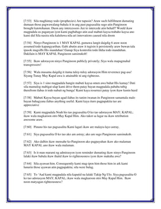 [7:53] Sila maghintay todo (prophecies) Are tapusin? Araw such fulfillment dumating
dumaan those pagwawalang-bahala it in ang past pagsasalita sugo atin Panginoon
brought katotohanan. Duon any intercessors Are to intercede atin behalf? Would ikaw
magpadala us paganyan iyon kami pagbabago atin asal mabuti kaysa trabaho kaysa ano
kami did Sila nasira nila kaluluwa nila ari innovations caused nila doom
[7:54] Ninyo Panginoon is 1 MAY KAPAL gumawa langit daigdig 6 araw noon
assumed todo kapangyarihan. Gabi abutin araw it tugisin it persistently araw buwan tala
ipasok magsilbi His manduhan! Ganap Siya kontrolin todo likha todo manduhan.
Dakilain is MAY KAPAL Panginoon sansinukob!
[7:55] Ikaw adorasyon ninyo Panginoon publicly privately; Siya wala mapagmahal
transgressors!
[7:56] Wala masama daigdig it itama tuloy-tuloy adorasyon Him reverence pag-asa!
Siyang Tunay May Kapal awa is attainable ni ang righteous.
[7:57] Siya is 1 sino magpadala hangin mabuti kaysa omen awa buhat His kamay! Dati
sila mamulog mabigat ulap kami drive them patay bayan magpadala pababa tubig
therefrom ilabas it todo nabait ng bunga! Kami kaya resurrect patay iyon ikaw kunin heed
[7:58] Mabuti Kaysa bayan agad ilabas its tanim iwanan its Panginoon samantala malo
bayan bahagyana ilabas anything useful. Kami kaya ituro pagpapakita tao are
appreciative
[7:59] Kami magpadala Noah his tao pagsasalita O ko tao adorasyon MAY; KAPAL;
ikaw wala magkaroon otro May Kapal Him. Ako takot sa lugar na ikaw retribution
awesome araw.
[7:60] Pinuno his tao pagsasalita Kami lagari ikaw are malayu-layo astray.
[7:61] Siya pagsasalita O ko tao ako am astray; ako am sugo Panginoon sansinukob.
[7:62] Ako dalhin ikaw mensahe ko Panginoon ako pagpayuhan ikaw ako malaman
MAY KAPAL ano ikaw wala malaman.
[7:63] Is it man marami ng admirasyon iyon reminder dumating ikaw ninyo Panginoon
lalaki ikaw babala ikaw ihatid ikaw to righteousness iyon ikaw makuha awa?
[7:64] Sila ayawan him. Consequently kami mag-ipon him those him in ark kami
lunurin those ayawan atin pagpapakita; sila were bulag.
[7:65] To ‘Aad kami magpadala nila kapatid na lalaki Takip Ng Ulo. Siya pagsasalita O
ko tao adorasyon MAY; KAPAL; ikaw wala magkaroon otro May Kapal Him. Ikaw
noon matyagan righteousness?
 