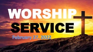 WORSHIP
SERVICE
 