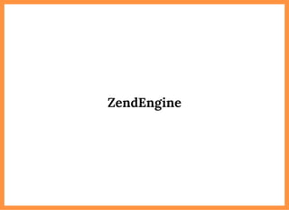 ZendEngine
 