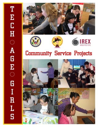 T
E
C
H

A   Community Service Projects
G
E

G
I
R
L
S
 
