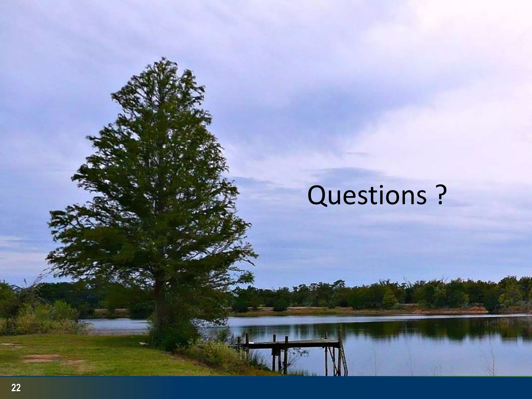 22
QUESTIONS ?
Questions ?
 