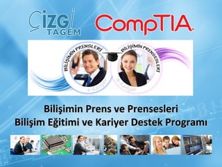 Bilişimin Prens ve Prensesleri Bilişim Eğitimi ve Kariyer Destek Programı 