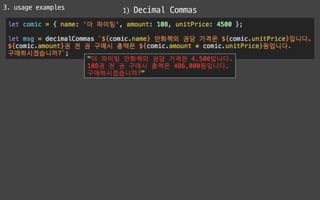 3. usage examples
 1) Decimal Commas
 
