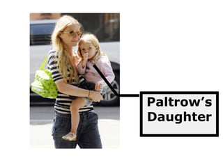 Paltrow’s Daughter 